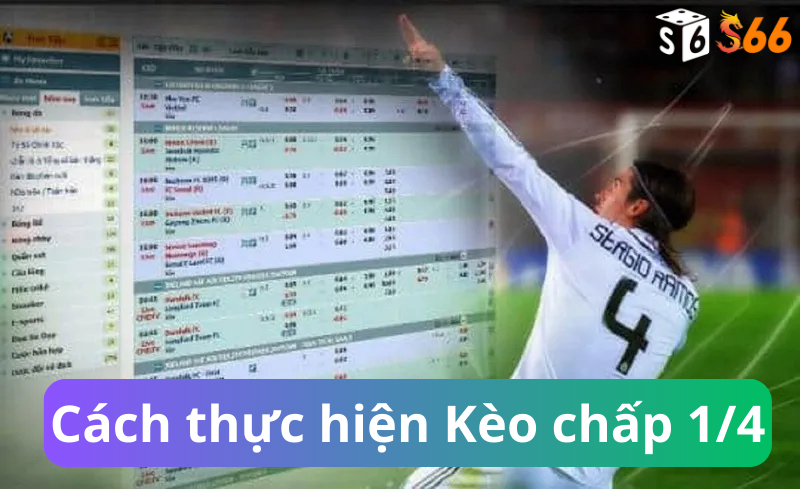 Cách thực hiện Kèo chấp 1/4